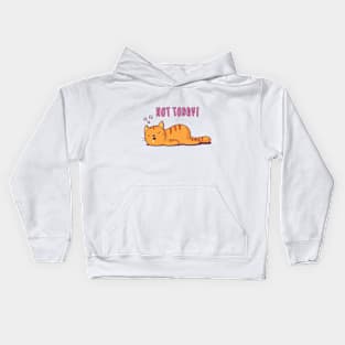 Not Today Kids Hoodie